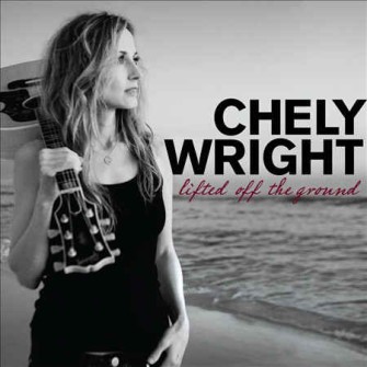 Wright ,Chely - Lifted Off The Ground